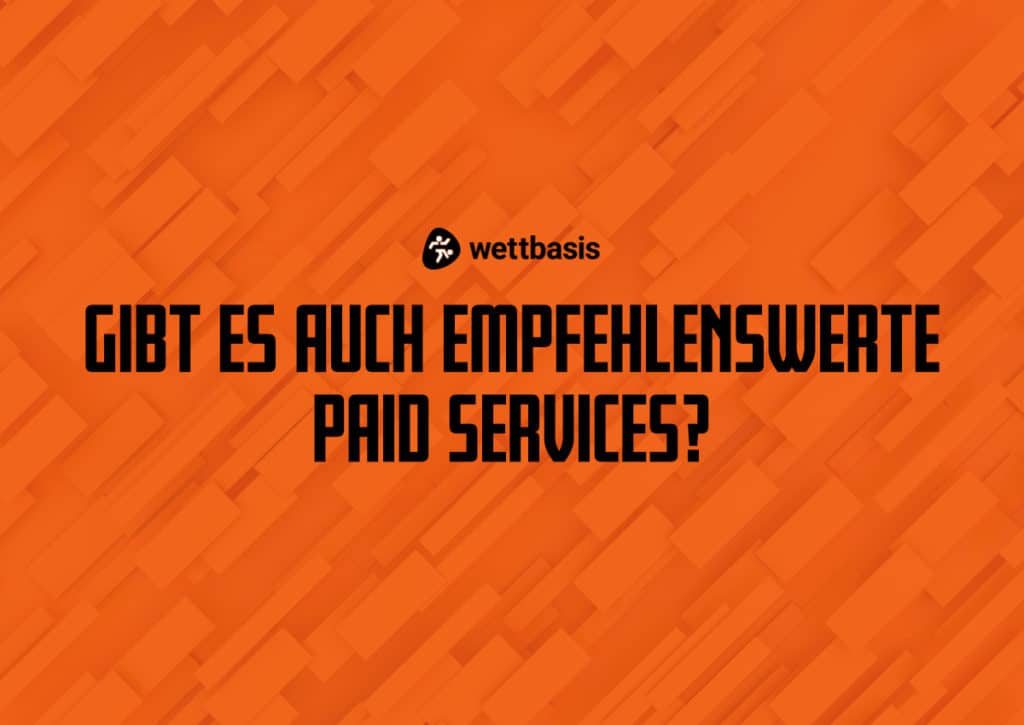 Gibt es auch empfehlenswerte Paid Services?