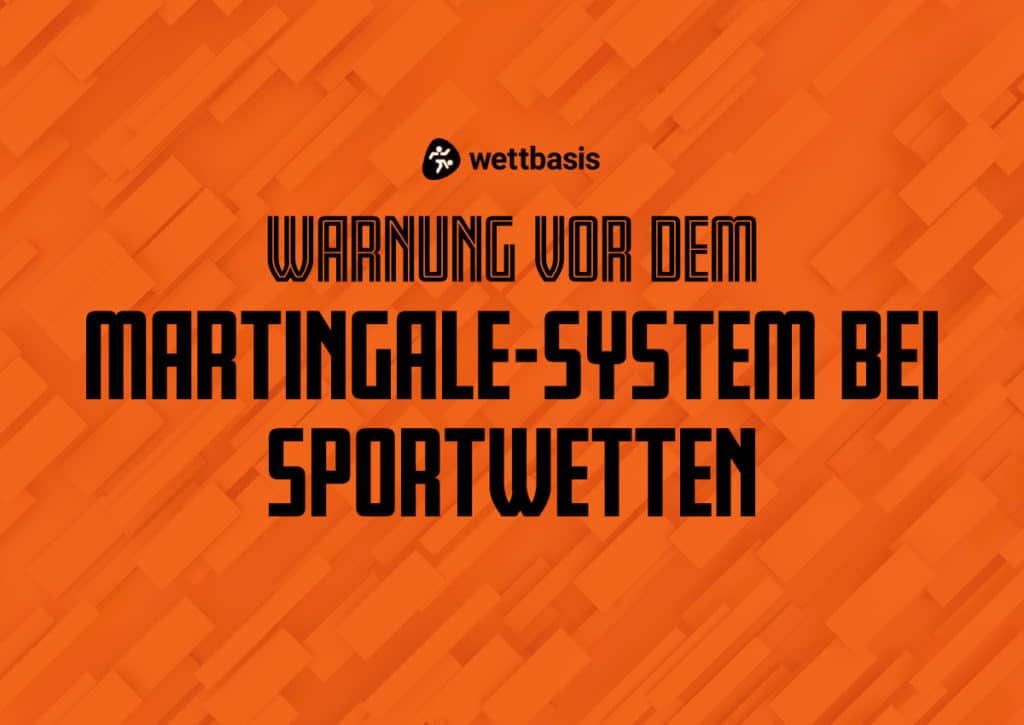 Warnung vor dem Martingale-System bei Sportwetten